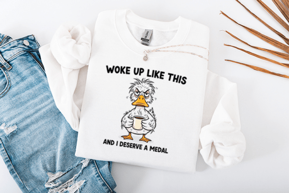 Funny Sassy Duck Woke Up Like This